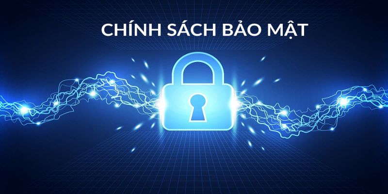 Tổng quan chính sách bảo mật